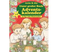Jonte & Ida: Unser großer Buch-Adventskalender: 24 Tage voller Winterzauber! (Malbücher für Kinder über ein nachhaltiges Leben mit der Natur)