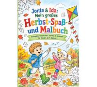Jonte und Ida: Mein großes Herbst-Spaß- und Malbuch: Ausmalen, entdecken, basteln & staunen für Kinder ab 4 Jahren (Malbücher für Kinder über ein nachhaltiges Leben mit der Natur)