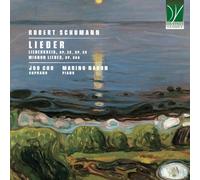 Joo Cho, Marino Nahon - Robert Schumann - Lieder (Liederkreis, op. 24 op. 39, Mignon Lieder op. 98a)