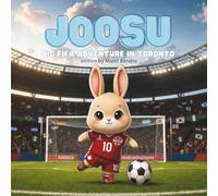 JOOSU: BIG FIFA ADVENTURE IN TORONTO, Kids Stories Ages 3-6 Years Old, Fun, Whismical: Cozy Bunny Bedtime Story for Toddlers/Kids
