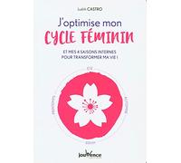 J'optimise mon cycle féminin et mes 4 saisons internes pour transformer ma vie !
