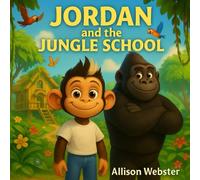Jordan and the Jungle School: Bethany Christian Academy | 6th - 8th | 2025-2026 (Bold Creators, Purposeful Stories)
