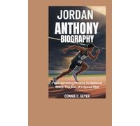 Jordan Anthony Biography: From Sprinting Dreams to National Glory: The Rise of a Speed Star