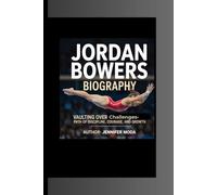 JORDAN BOWERS BIOGRAPHY: Vaulting Over Challenges- Jordan Bowers’ Path of Discipline, Courage, and Growth