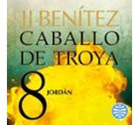 Jordán. Caballo De Troya 8 (audiolibro)