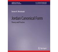 Forma canónica de Jordan: Teoría y práctica (Synthesis Lectures on Mathematics & Statistics)