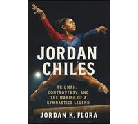 Jordan Chiles: Triumph, Controversy, and the Making of a Gymnastics Legend