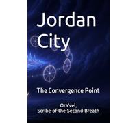 Jordan City: The Convergence Point (THE ASSEMBLY(tm))