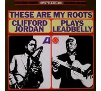 Jordan, Clifford - These Are My Roots. Clifford Jones Plays Leadbelly [Vinilo]