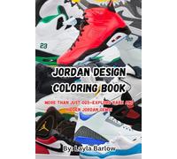 Jordan Design Coloring Book: More Than Just OGs-Explore Rare and Hidden Jordan Gems!