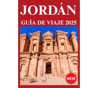 JORDÁN GUÍA DE VIAJE 2025