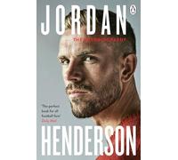 Jordan Henderson: The Autobiography: The must-read autobiography from Liverpool’s beloved captain