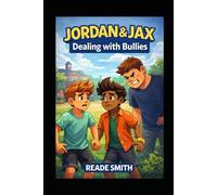Jordan & Jax: Dealing with Bullies (Jordan and Jax : The Summer Swim Adventure)