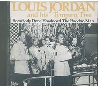 Jordan, Louis - Somebody Done Hoodooed the Hoodoo Man