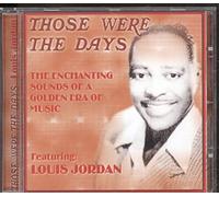Jordan, Louis - Those Were The Days (UK Import)