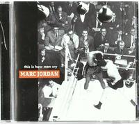Jordan,Marc - This Is How Men Cry