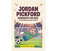 Jordan Pickford Biography for Kids: The Goalkeeper Who Dared to Dream