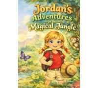 Jordan’s Adventures in the Magical Jungle