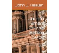 Jordan Smart Travel Safety Guide: Is Jordan Safe? How to Travel Safely and Avoid Scams, Theft, and High-Risk Areas (AllSourceTravel.com - Smart Travel Safety Guides)