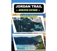 Jordan Trail Hiking Guide 2025-2026 (TrailWise: The 2025 Hiking Series)