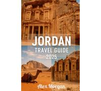 Jordan Travel Guide 2025