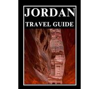 JORDAN TRAVEL GUIDE 2026