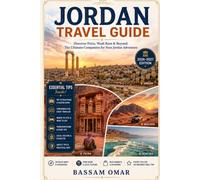 Jordan Travel Guide 2026-2027: Discover Petra, Wadi Rum & Beyond: The Ultimate Companion for Your Jordan Adventure
