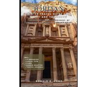 JORDAN WINTRE TRAVEL GUIDE 2026 Today and tomorrow.: Your Essential 2026 Guide to Winter Adventures, Culture, Food & Hidden Gems Across Jordan