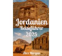 Jordanien Reiseführer 2025