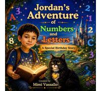 Jordan's Adventure of Numbers and Letters: A Special Birthday Story