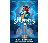 Jorden Casillas and the Age of Monsters: The Serpent's Rise