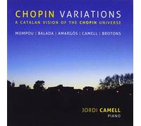 Jordi Camell - Variaciones Chopin: Obras Catalanas Sobre Chopin; Jordi Camell
