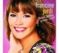 Jordi Francine - Meine Kleine Grosse Welt (Ch)
