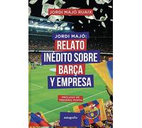 Jordi Majó: Relato inédito sobre el Barça y empresa