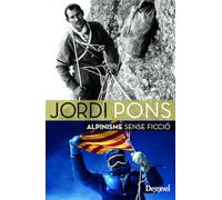 Jordi Pons. Alpinisme sense ficció (LITERATURA)
