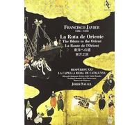 Jordi Savall - Francisco Javier: la Ruta de Oriente
