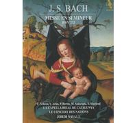 Jordi Savall - J.S. Bach: Messe En Si Mineur, Bwv 232