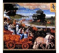 Jordi Savall - L’Orchestre De Louis XIII