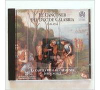 Jordi Savall, LaCapella Reial De Catalunya - El Canconer Del Duc De Calabria (1526-1554) [Music CD]