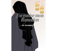 J'organise mon Ramadan: Le Planner