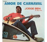 Jorge Ben & His Trio Amor De Carnaval (Vinyl)