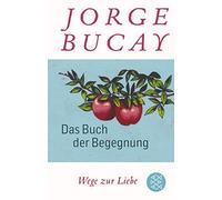 Jorge Bucay Das Buch der Begegnung (Tapa blanda)
