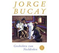 Jorge Bucay Stephanie von Harrach Geschichten zum Nachdenken (Tapa blanda)