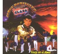 Jorge Dominguez & Grupo Super Class - Fuego En El Alma