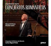 Jorge Federico Osorio; Orquesta Sinfonica de Mineria; Carlos Miguel Prieto - Conciertos Romanticos