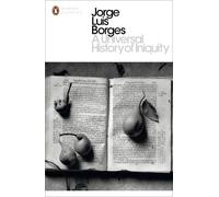 Jorge Luis Borges A Universal History of Iniquity (Tapa blanda)