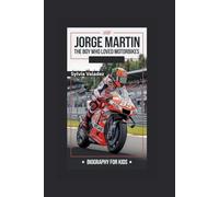 JORGE MARTIN: The Boy Who Loved Motorbikes- Biography for kids