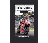 JORGE MARTIN: The Boy Who Loved Motorbikes- Biography for kids