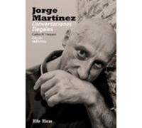 Jorge Martínez. Conversaciones ilegales (2.ª ed.)