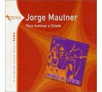 Jorge Mautner - Para Iluminar a Cidade